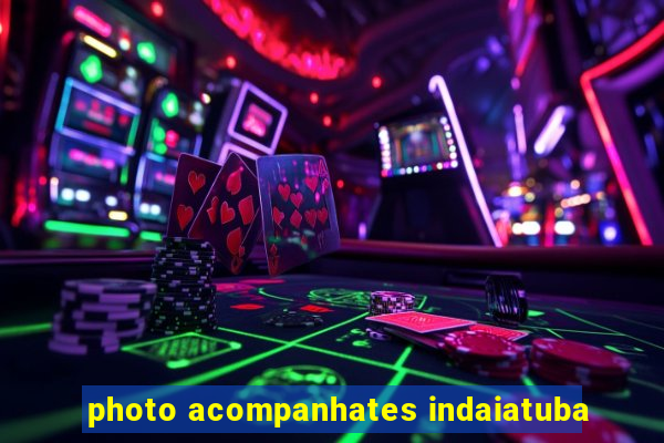 photo acompanhates indaiatuba